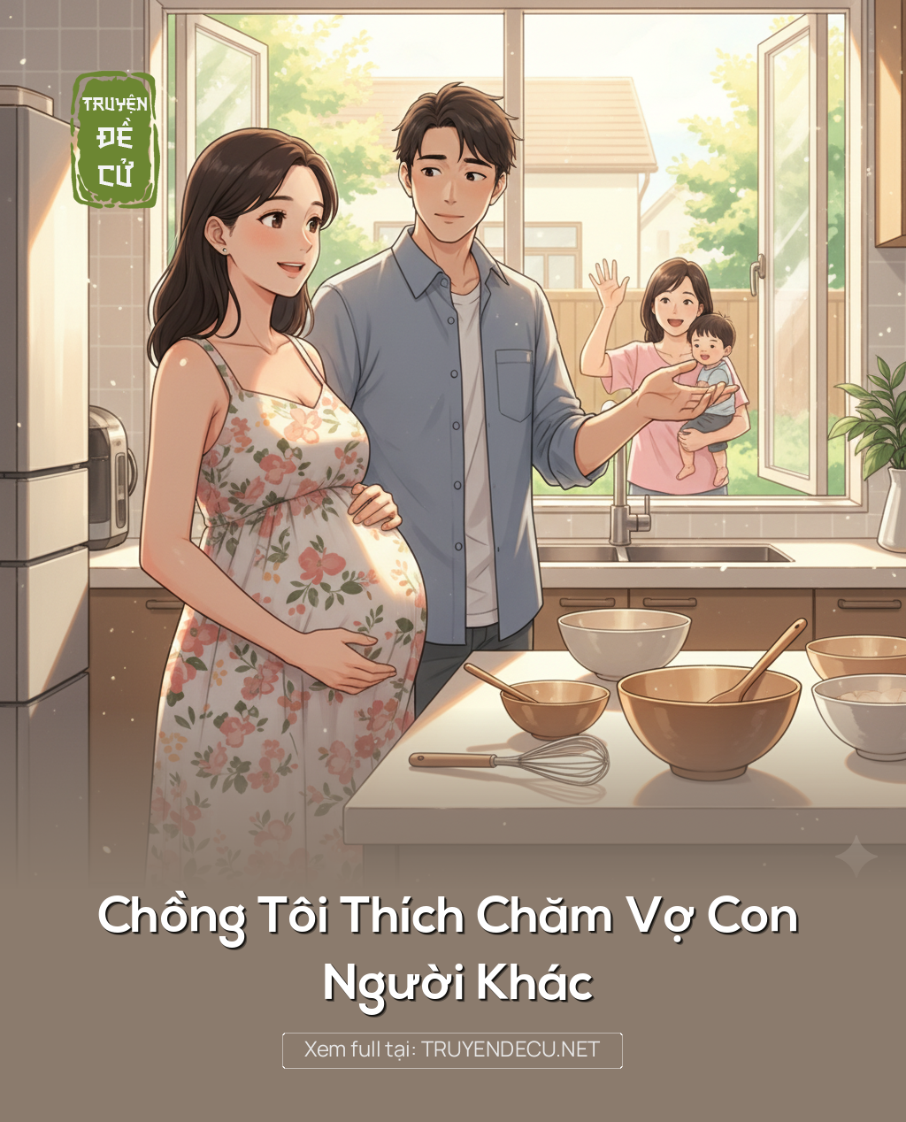 
                            Chồng Tôi Thích Chăm Vợ Con Người Khác
