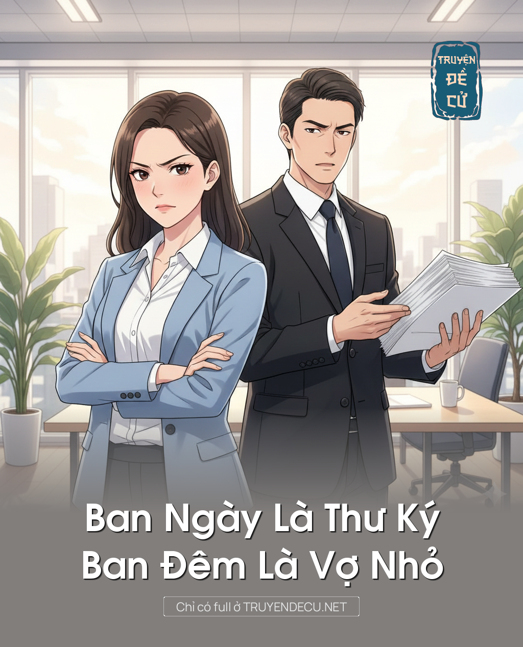 
                            Ban Ngày Là Thư Ký, Ban Đêm Là Vợ Nhỏ