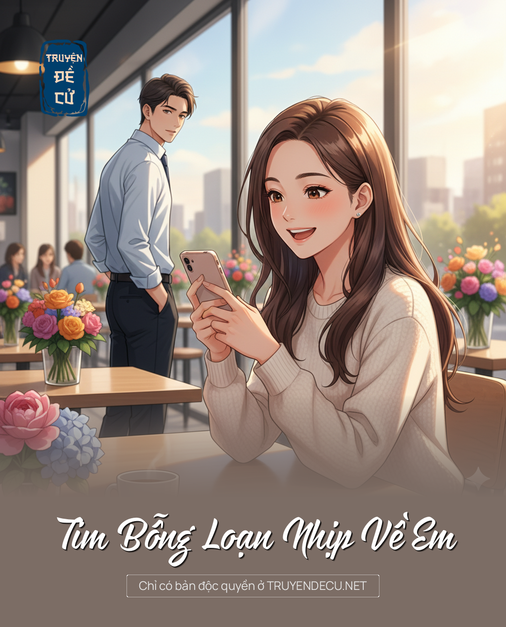 
                            Tim Bỗng Loạn Nhịp Về Em