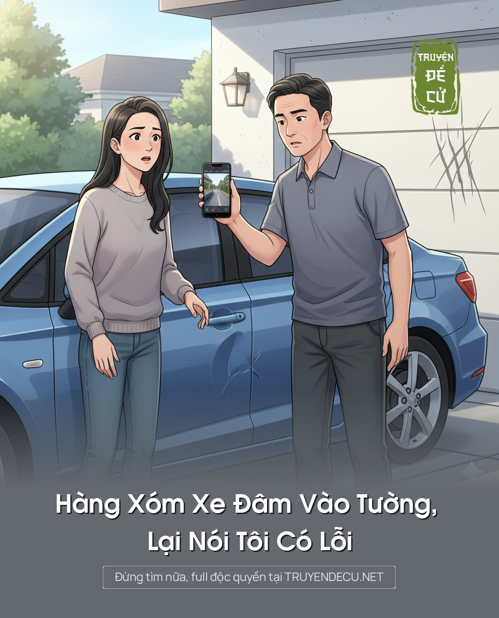 
                            Hàng Xóm Xe Đâm Vào Tường, Lại Nói Tôi Có Lỗi