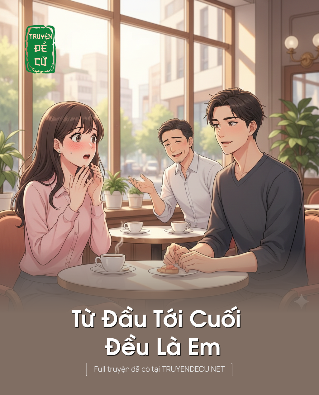 
                            Từ Đầu Tới Cuối Đều Là Em