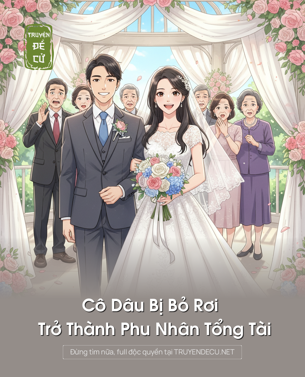 
                            Cô Dâu Bị Bỏ Rơi Trở Thành Phu Nhân Tổng Tài