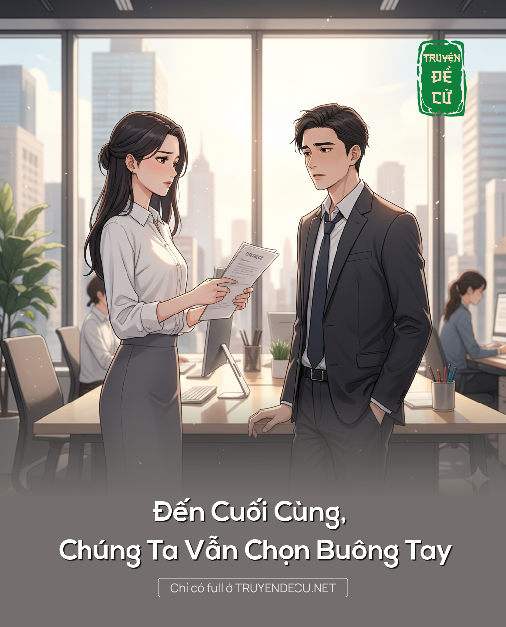 
                            Đến Cuối Cùng, Chúng Ta Vẫn Chọn Buông Tay