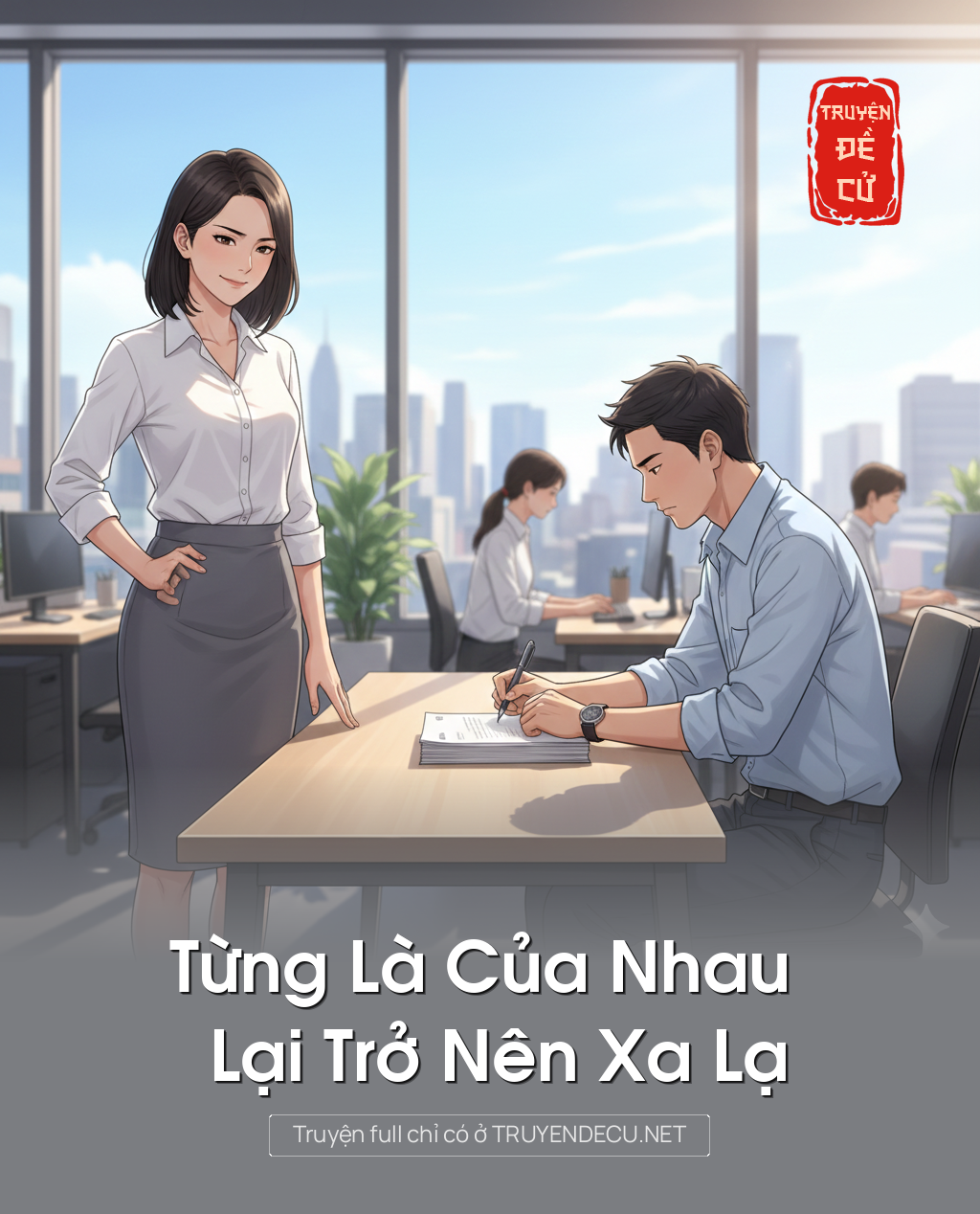 
                            Từng Là Của Nhau Lại Trở Nên Xa Lạ