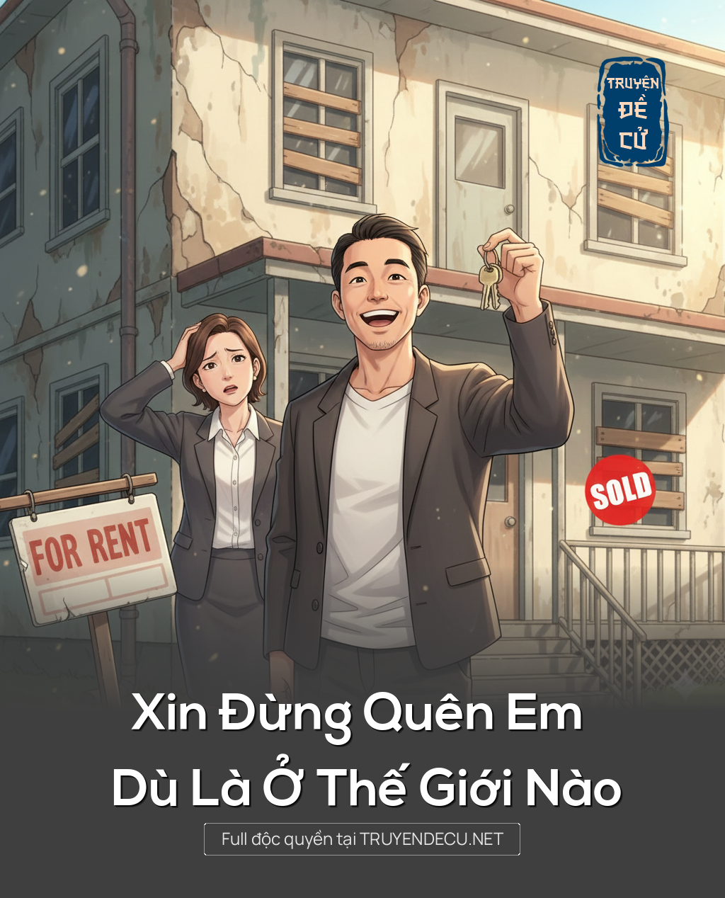 
                            Xin Đừng Quên Em Dù Là Ở Thế Giới Nào