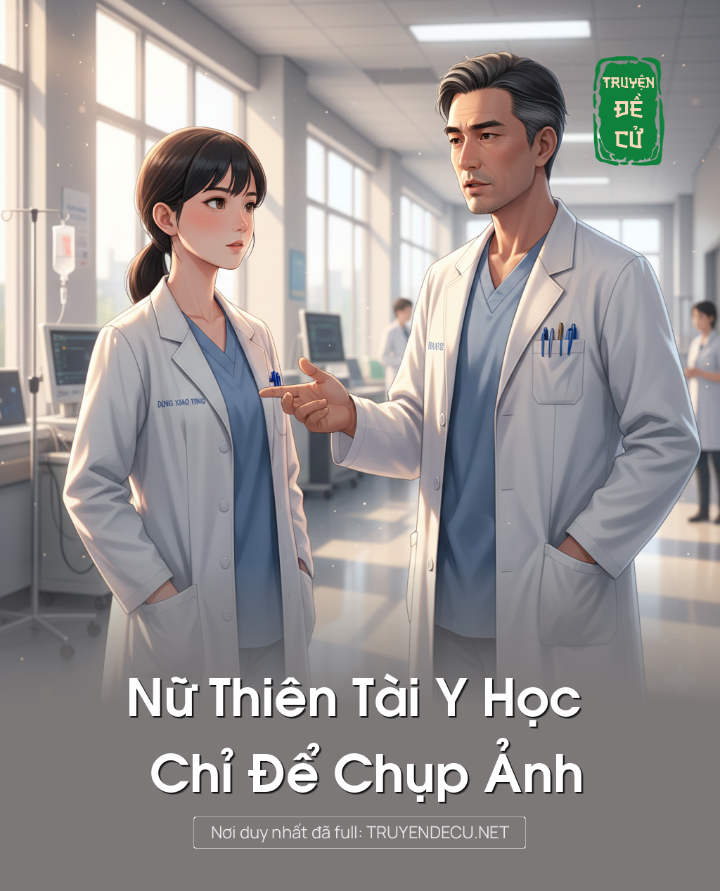 
                            Nữ Thiên Tài Y Học Chỉ Để Chụp Ảnh