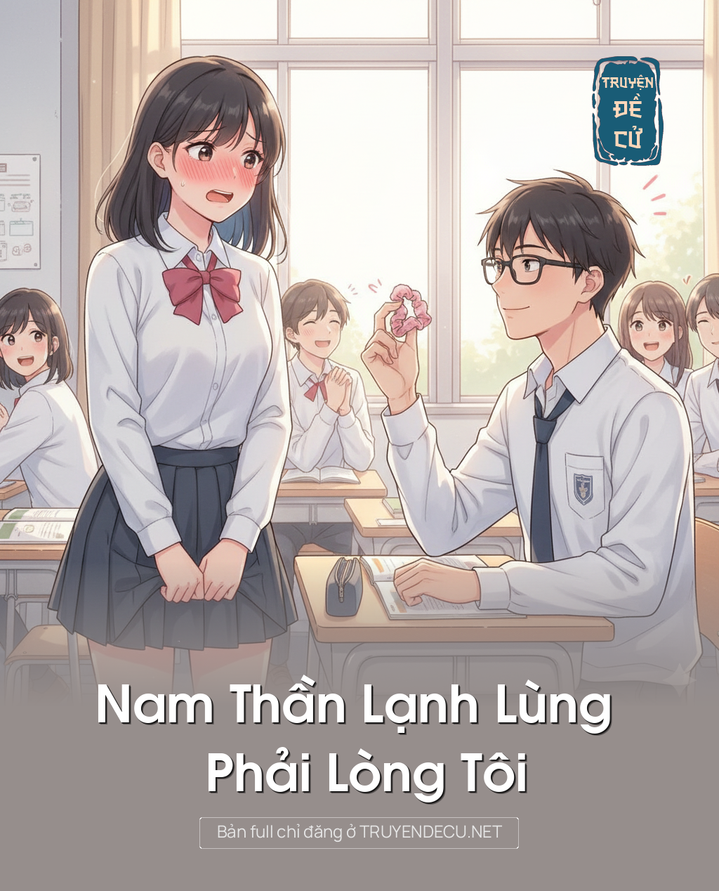 
                            Nam Thần Lạnh Lùng Phải Lòng Tôi