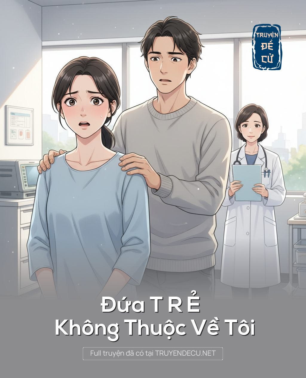 
                            Đứa T R Ẻ Không Thuộc Về Tôi