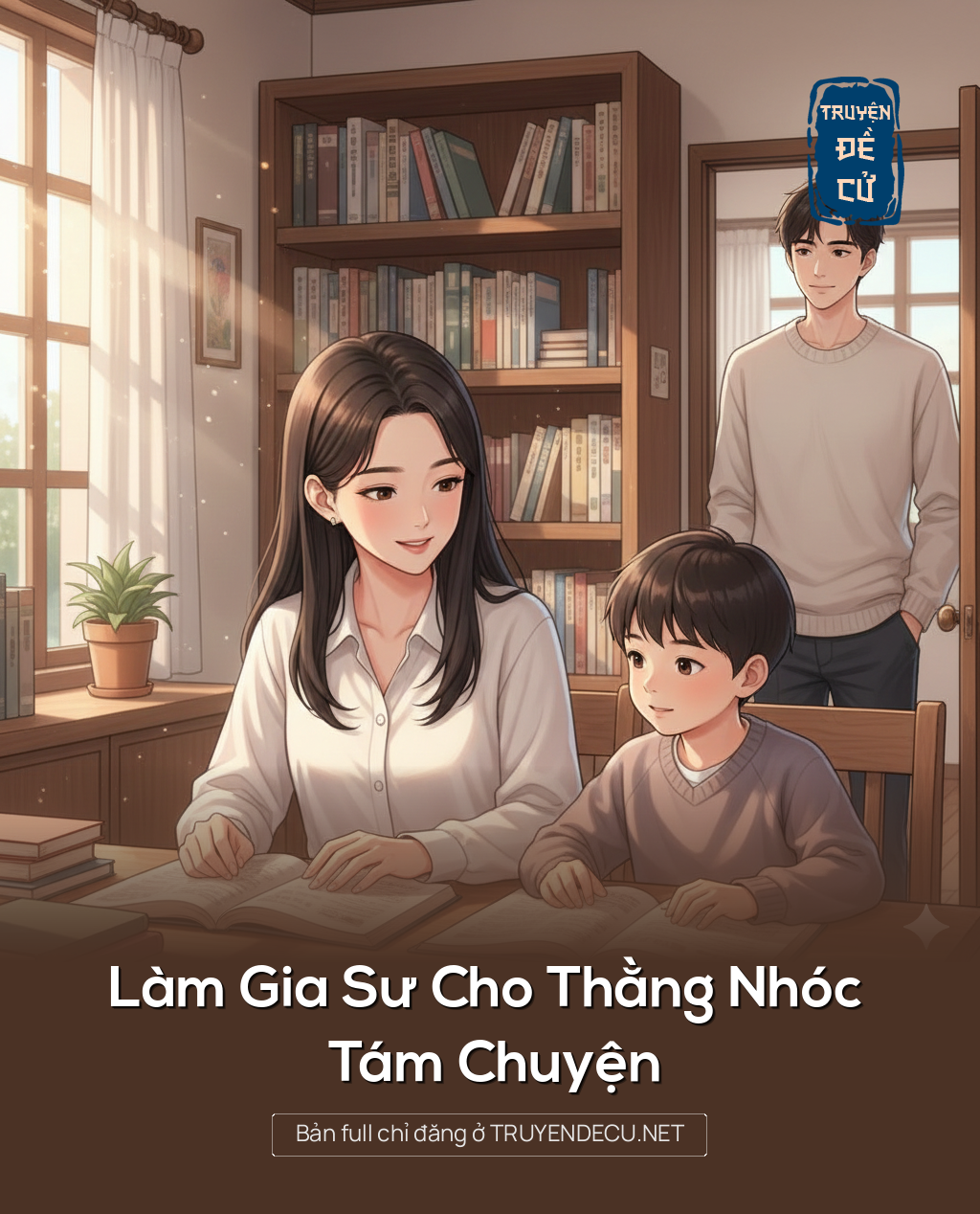 
                            Làm Gia Sư Cho Thằng Nhóc Tám Chuyện
