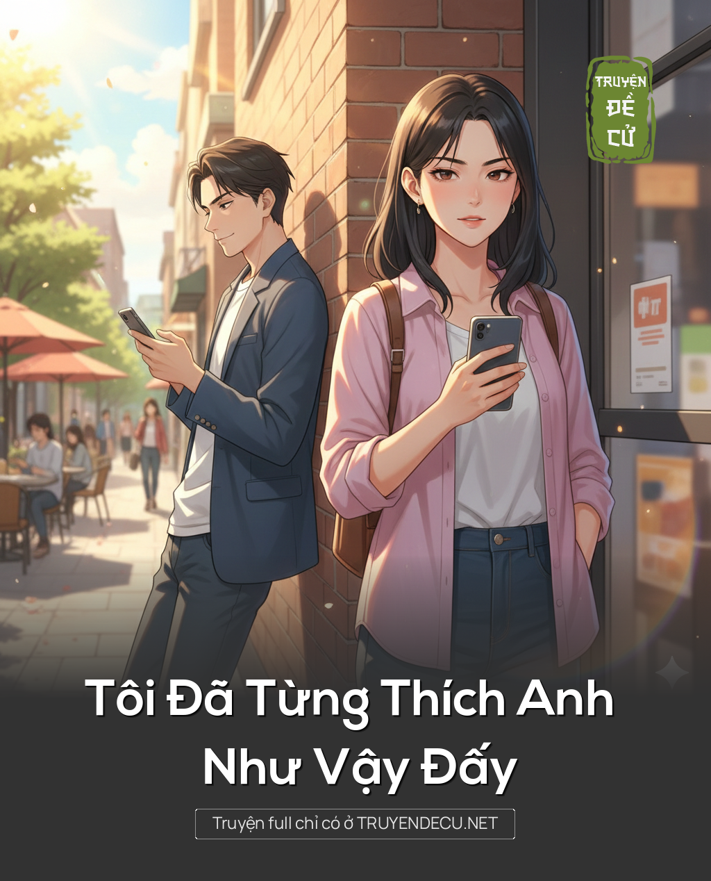 
                            Tôi Đã Từng Thích Anh Như Vậy Đấy