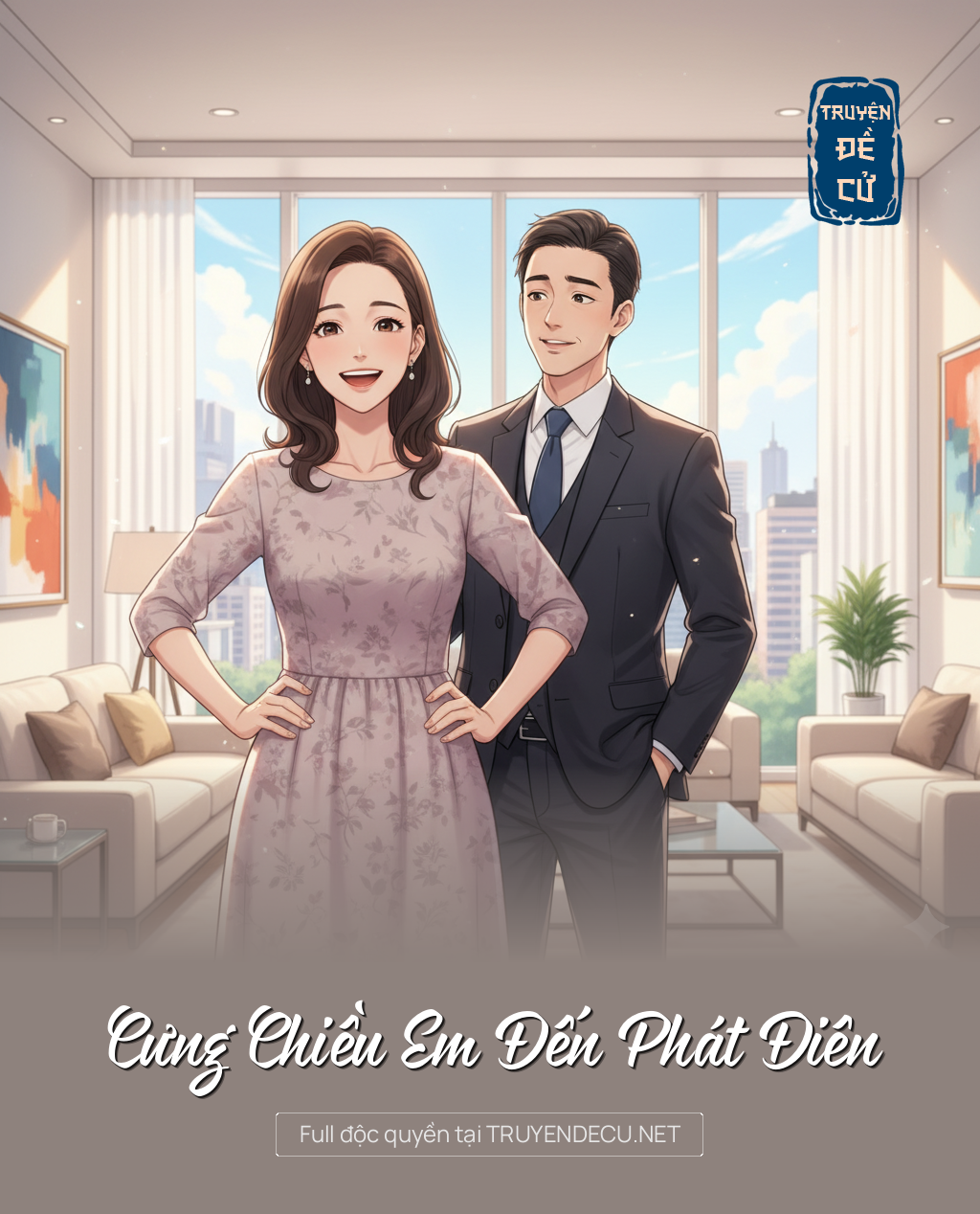 
                            Cưng Chiều Em Đến Phát Điên