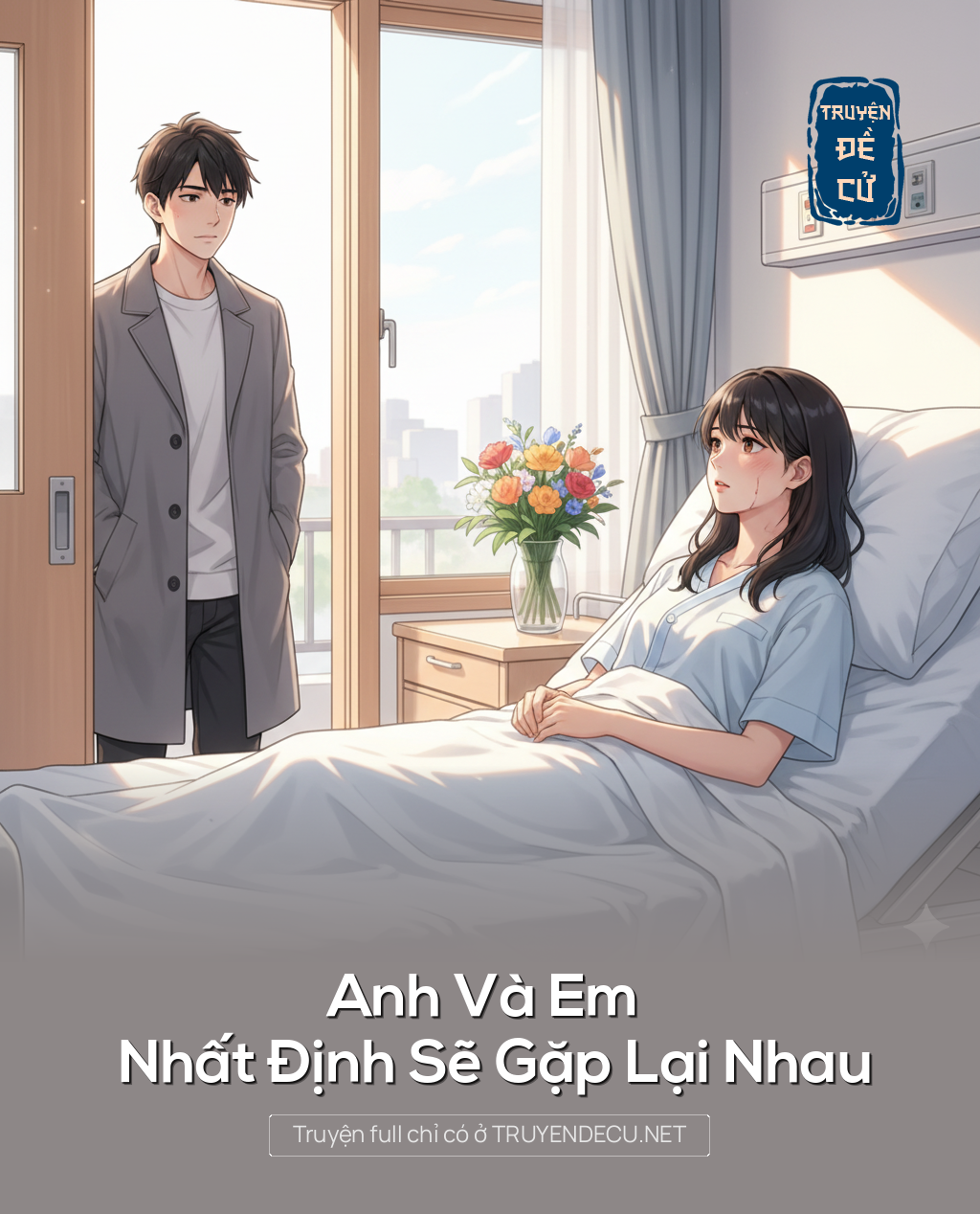 
                            Anh Và Em Nhất Định Sẽ Gặp Lại Nhau