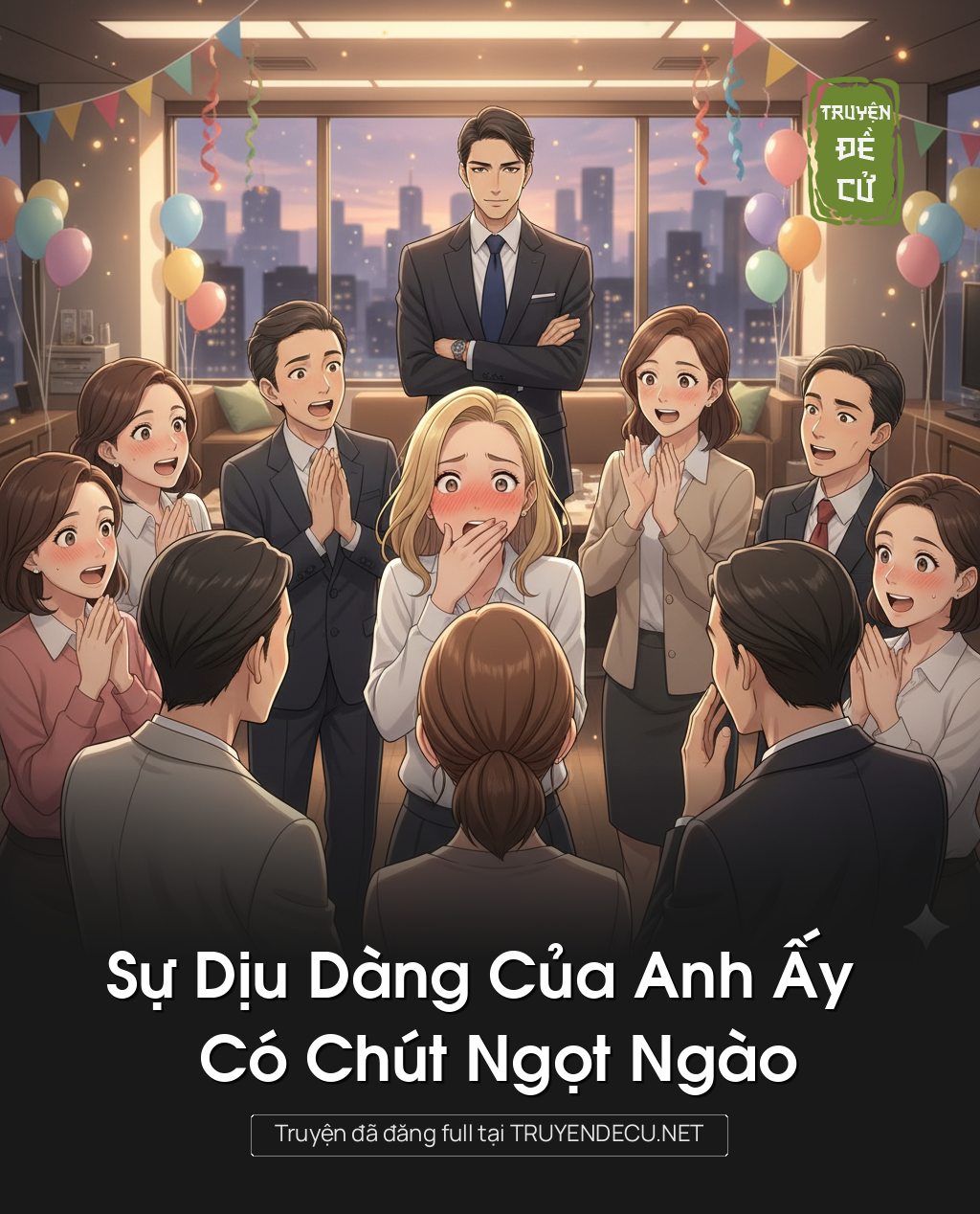 
                            Sự Dịu Dàng Của Anh Ấy Có Chút Ngọt Ngào