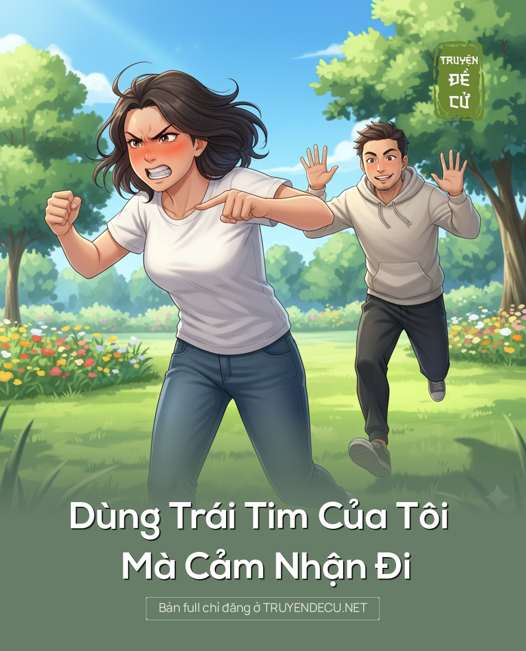 
                            Dùng Trái Tim Của Tôi Mà Cảm Nhận Đi