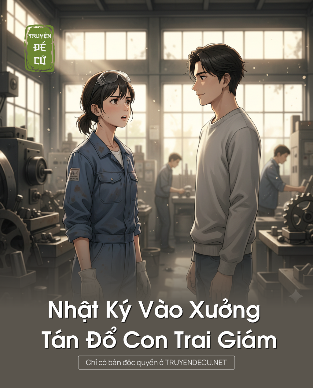 
                            Nhật Ký Vào Xưởng Tán Đổ Con Trai Giám
