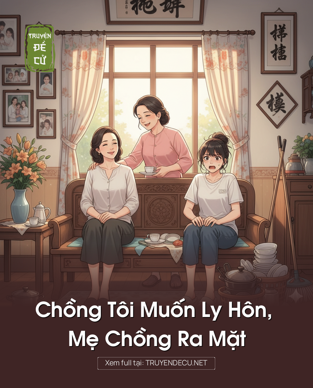 
                            Chồng Tôi Muốn Ly Hôn, Mẹ Chồng Ra Mặt