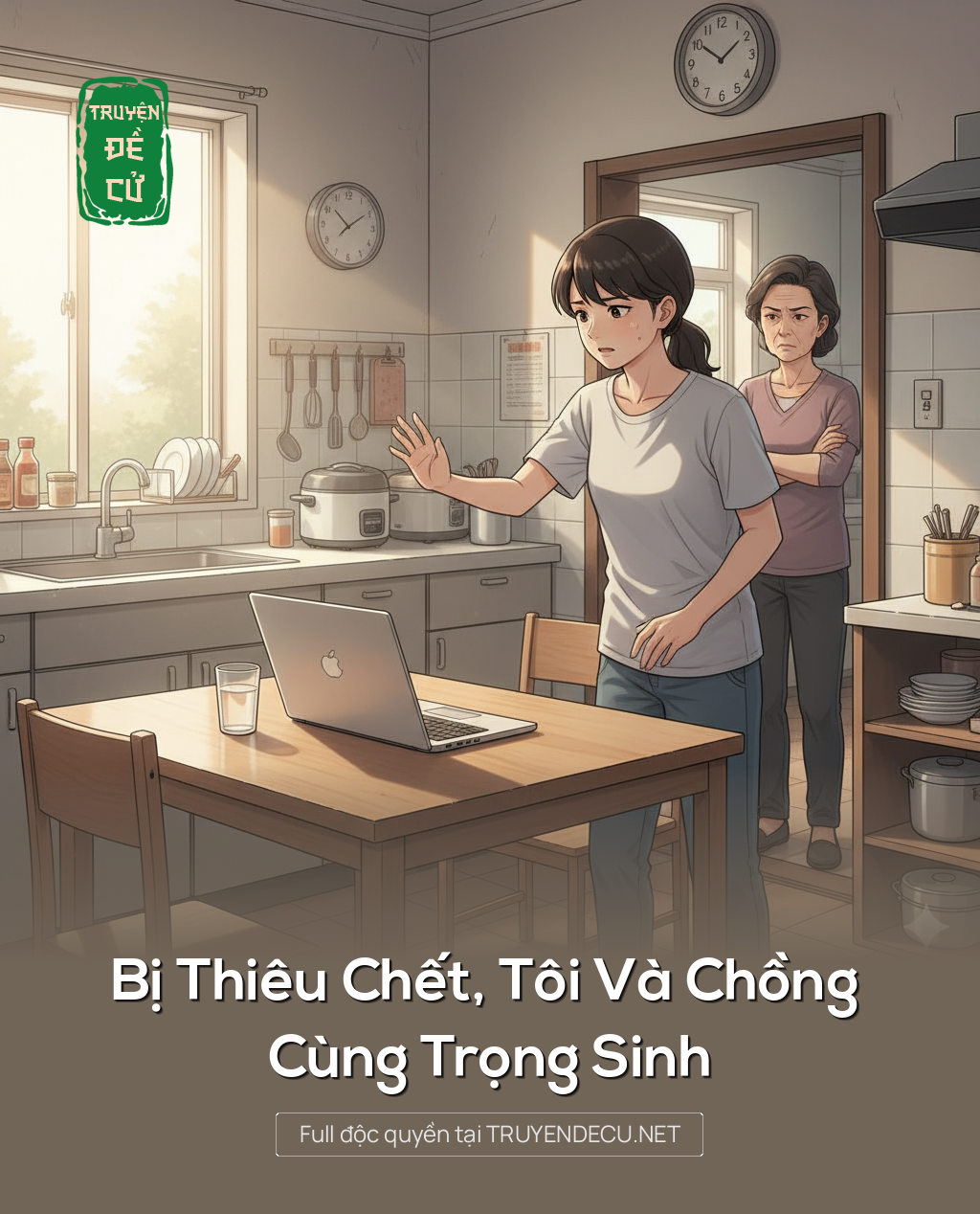 
                            Bị Thiêu Chếc, Tôi Và Chồng Cùng Trọng Sinh