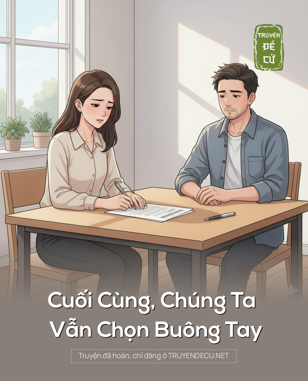 
                            Cuối Cùng, Chúng Ta Vẫn Chọn Buông Tay