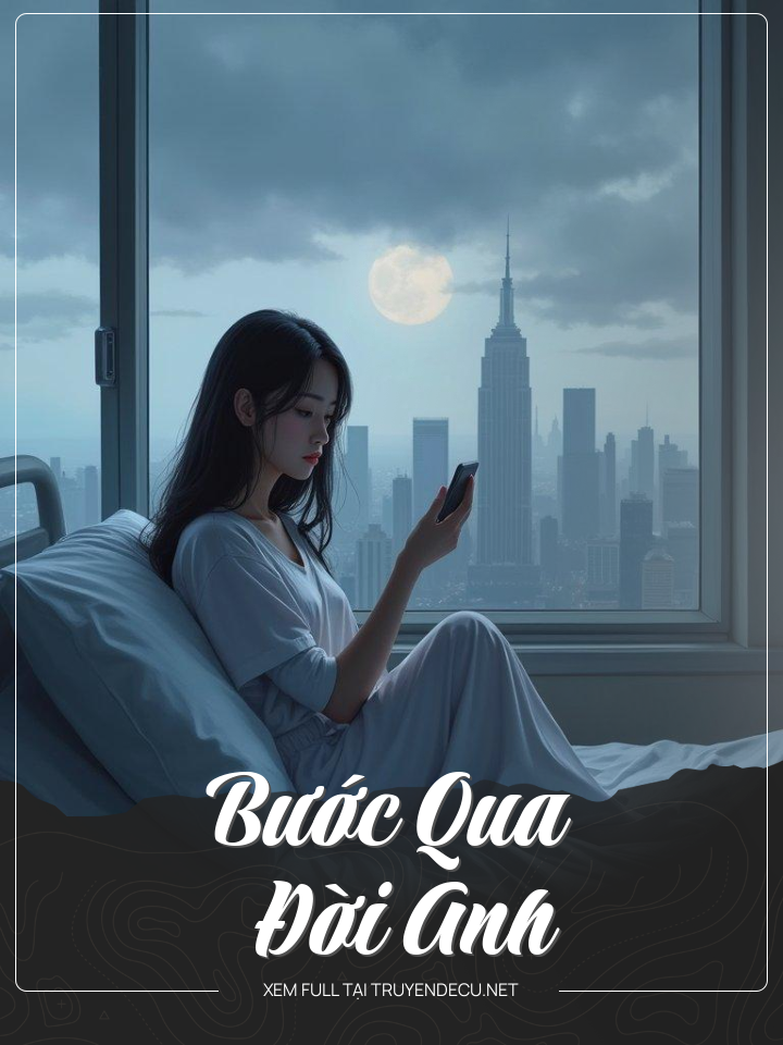 
                            Bước Qua Đời Anh