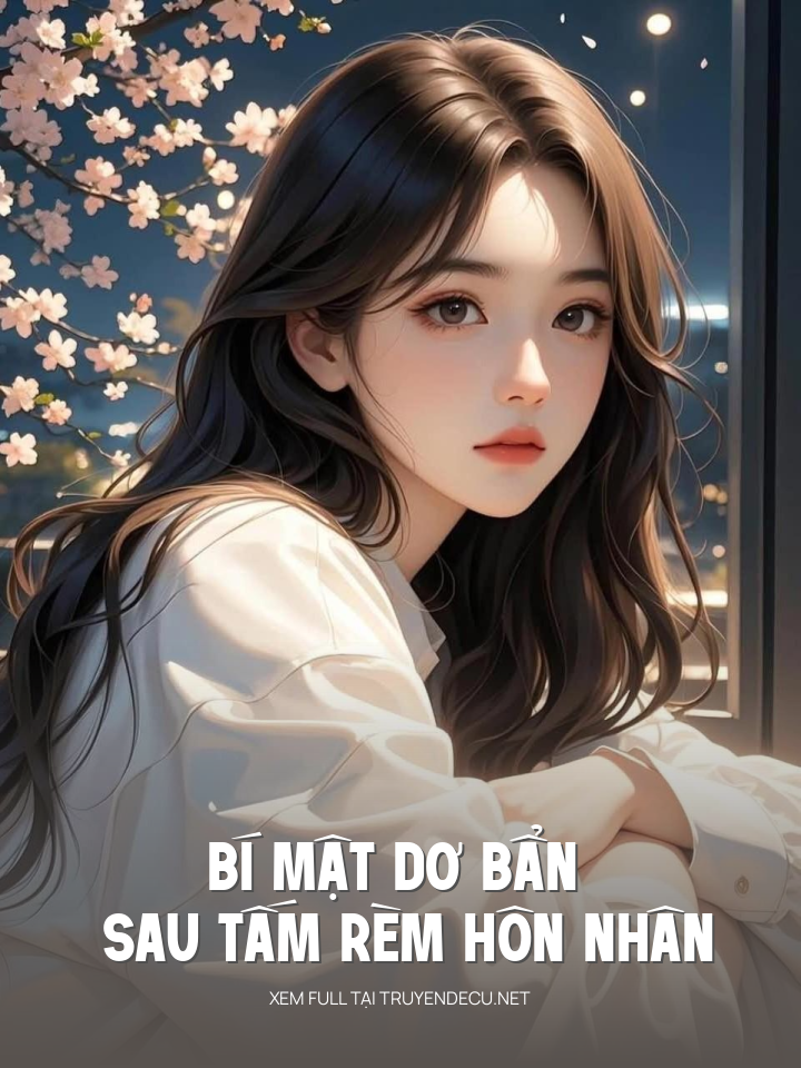 
                            Bí Mật Dơ Bẩn Sau Tấm Rèm Hôn Nhân
