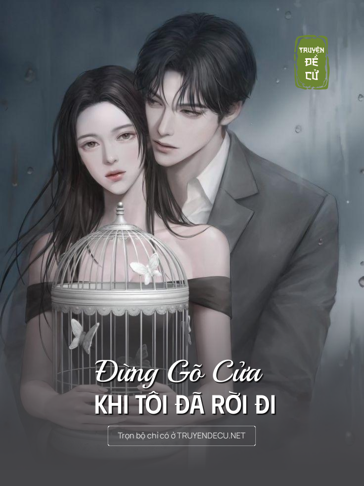 
                            Đừng Gõ Cửa Khi Tôi Đã Rời Đi