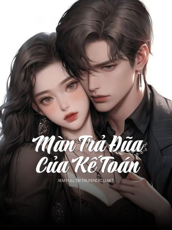Màn Trả Đũa Của Kế Toán