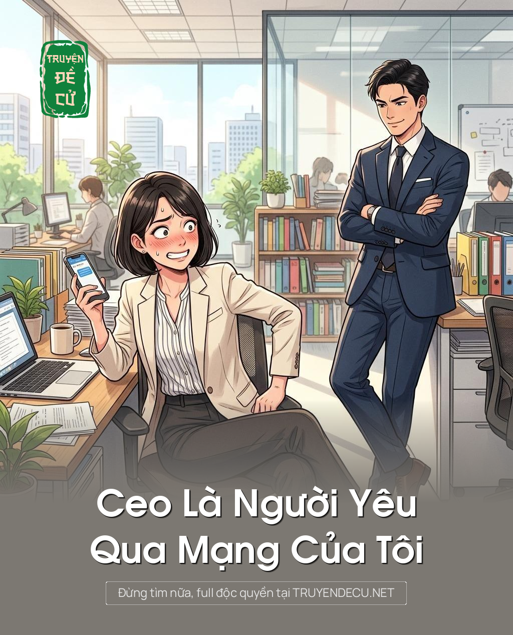 
                            Ceo Là Người Yêu Qua Mạng Của Tôi