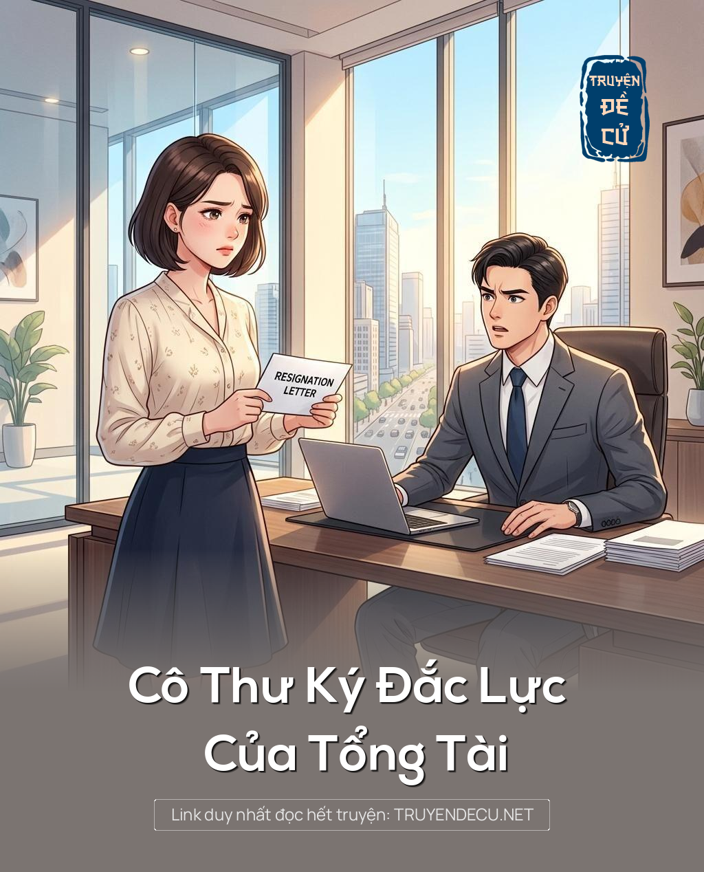 
                            Cô Thư Ký Đắc Lực Của Tổng Tài