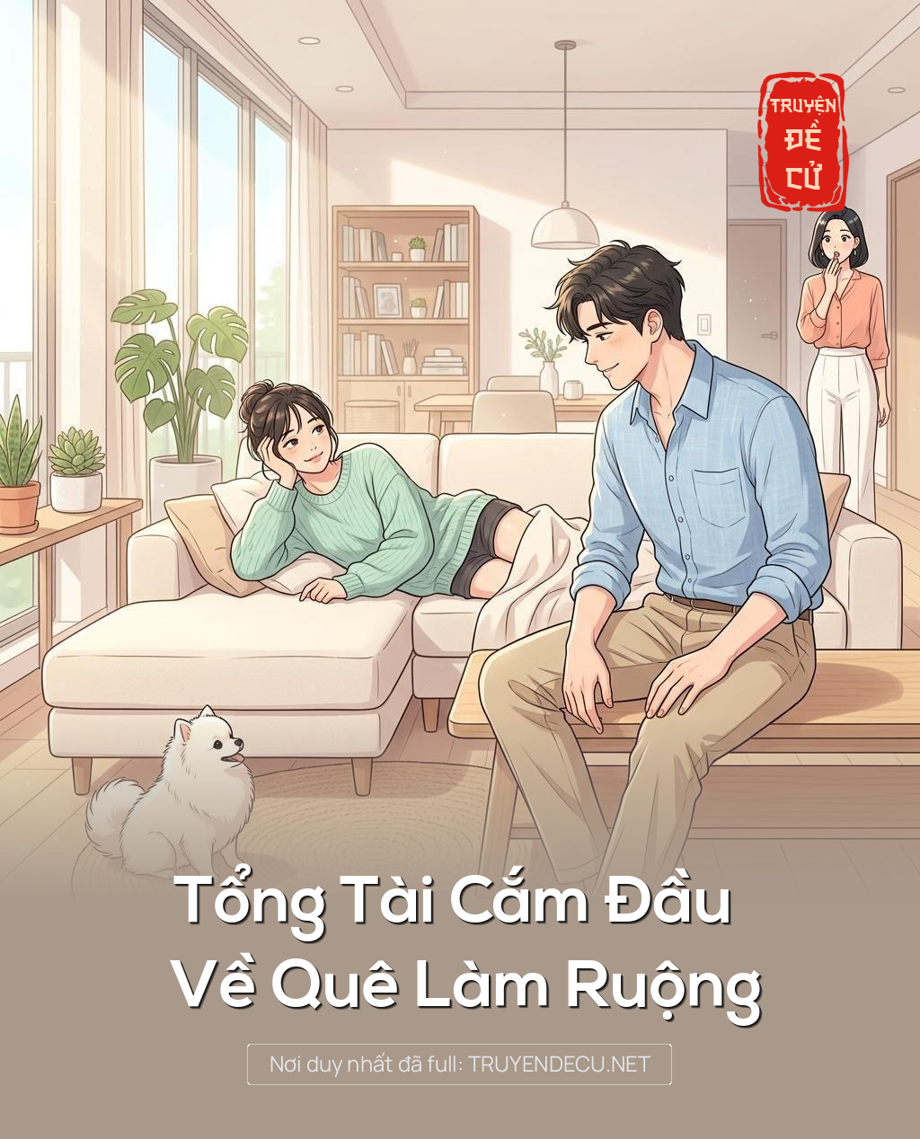 
                            Tổng Tài Cắm Đầu Về Quê Làm Ruộng