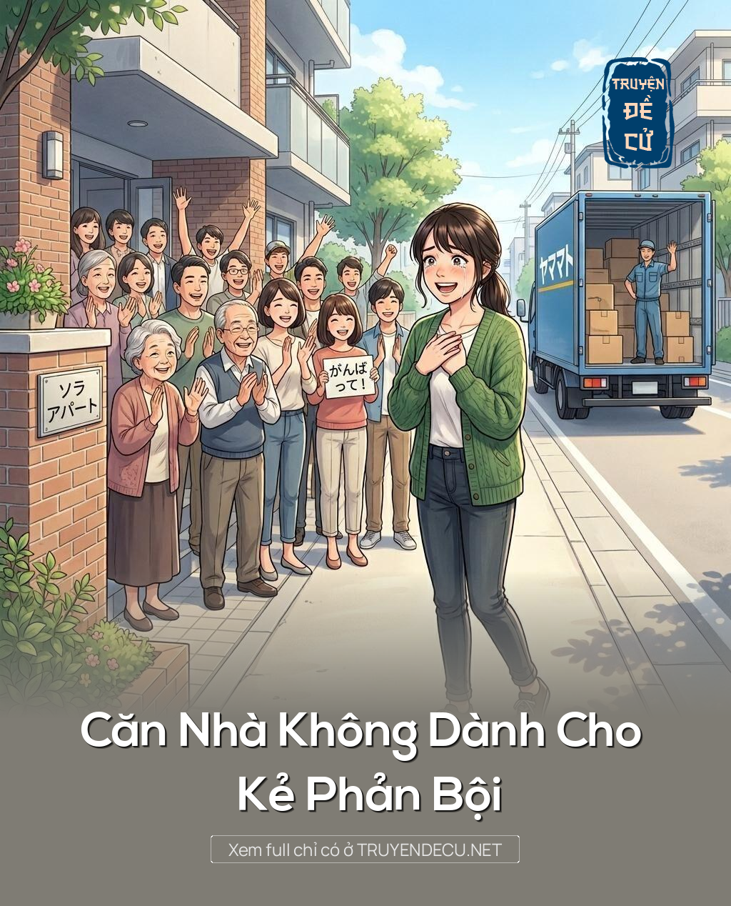 
                            Căn Nhà Không Dành Cho Kẻ Phản Bội