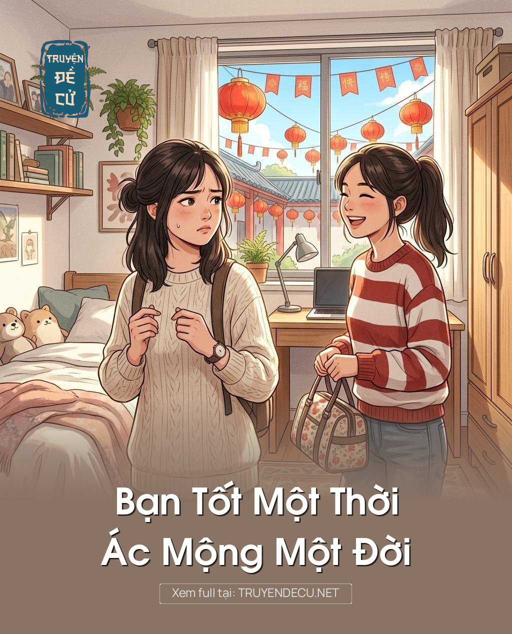 
                            Bạn Tốt Một Thời, Ác Mộng Một Đời