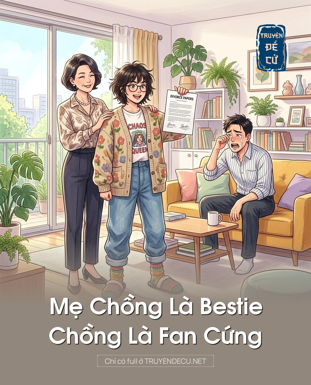 
                            Mẹ Chồng Là Bestie, Chồng Là Fan Cứng