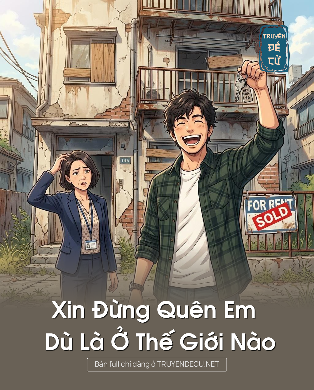 
                            Xin Đừng Quên Em Dù Là Ở Thế Giới Nào