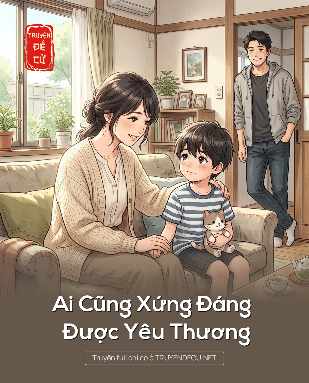
                            Ai Cũng Xứng Đáng Được Yêu Thương