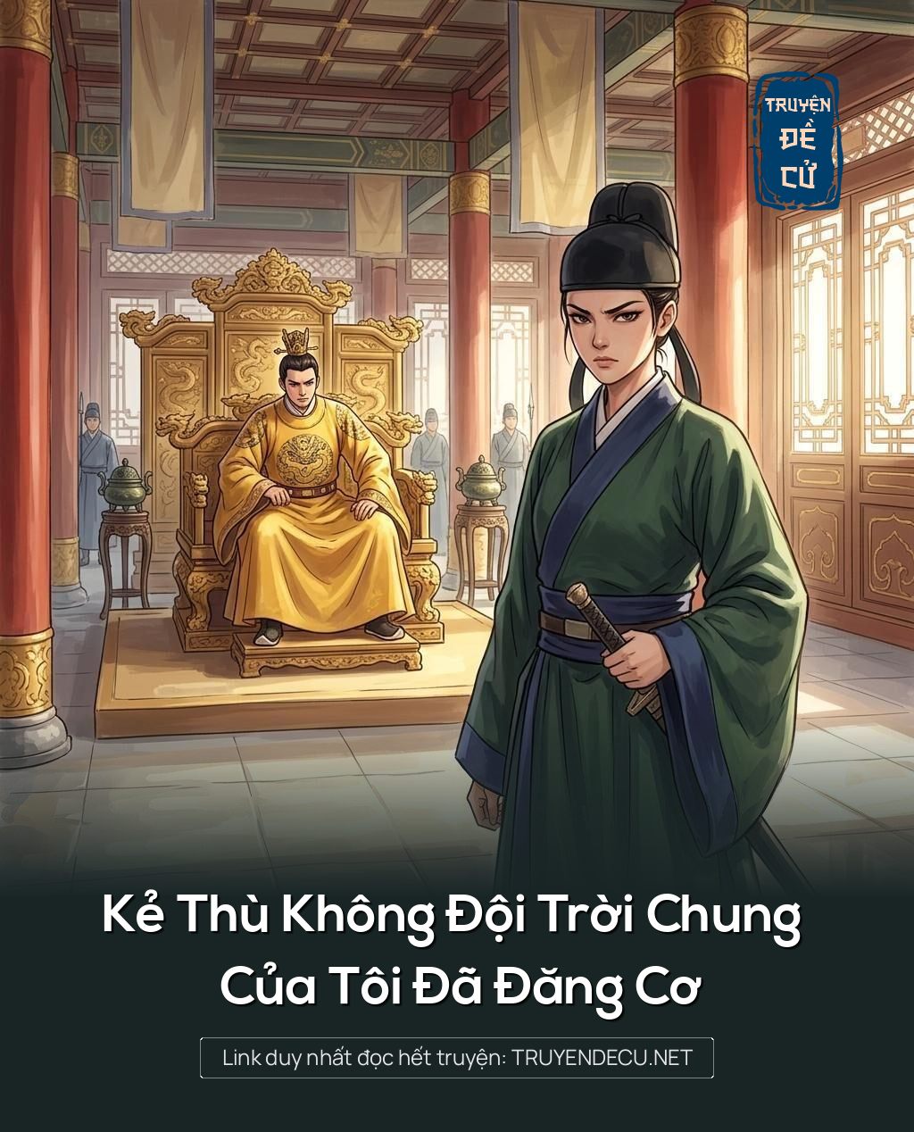 Kẻ Thù Không Đội Trời Chung Của Tôi Đã Đăng Cơ