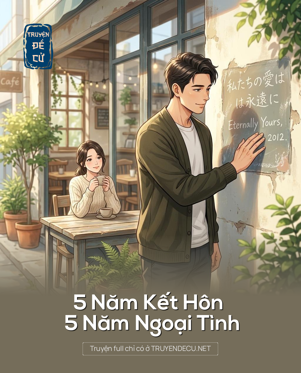 5 Năm Kết Hôn 5 Năm Ngoại Tình