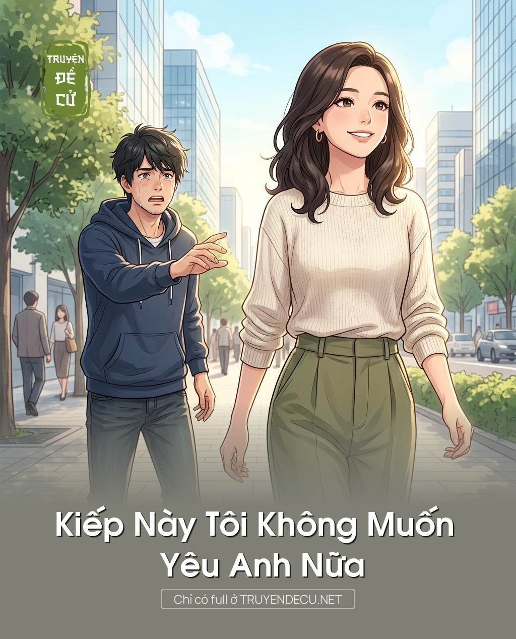 Kiếp Này Tôi Không Muốn Yêu Anh Nữa