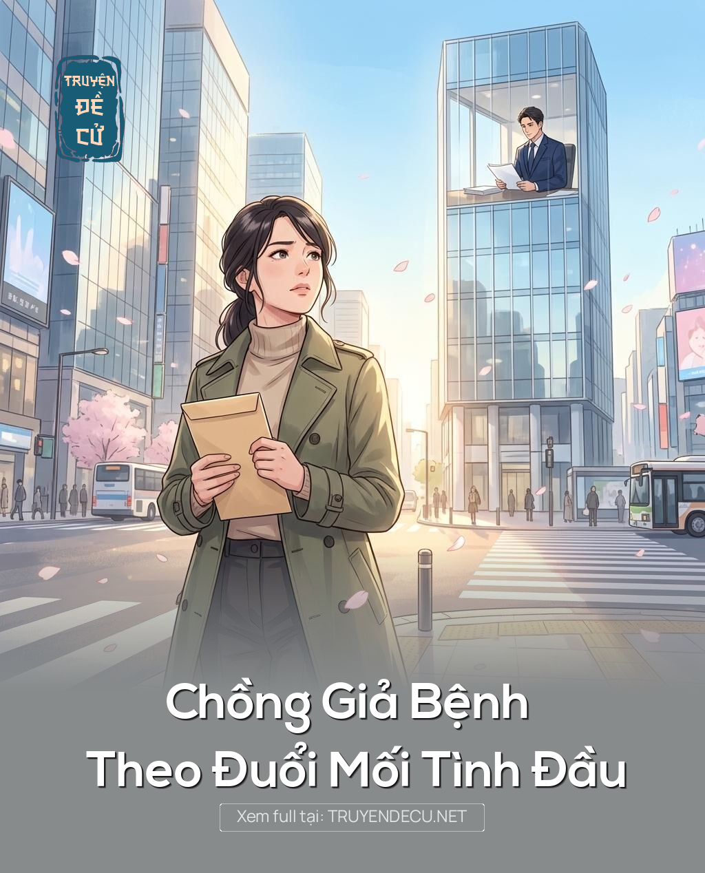 Chồng Giả Bệnh Theo Đuổi Mối Tình Đầu
