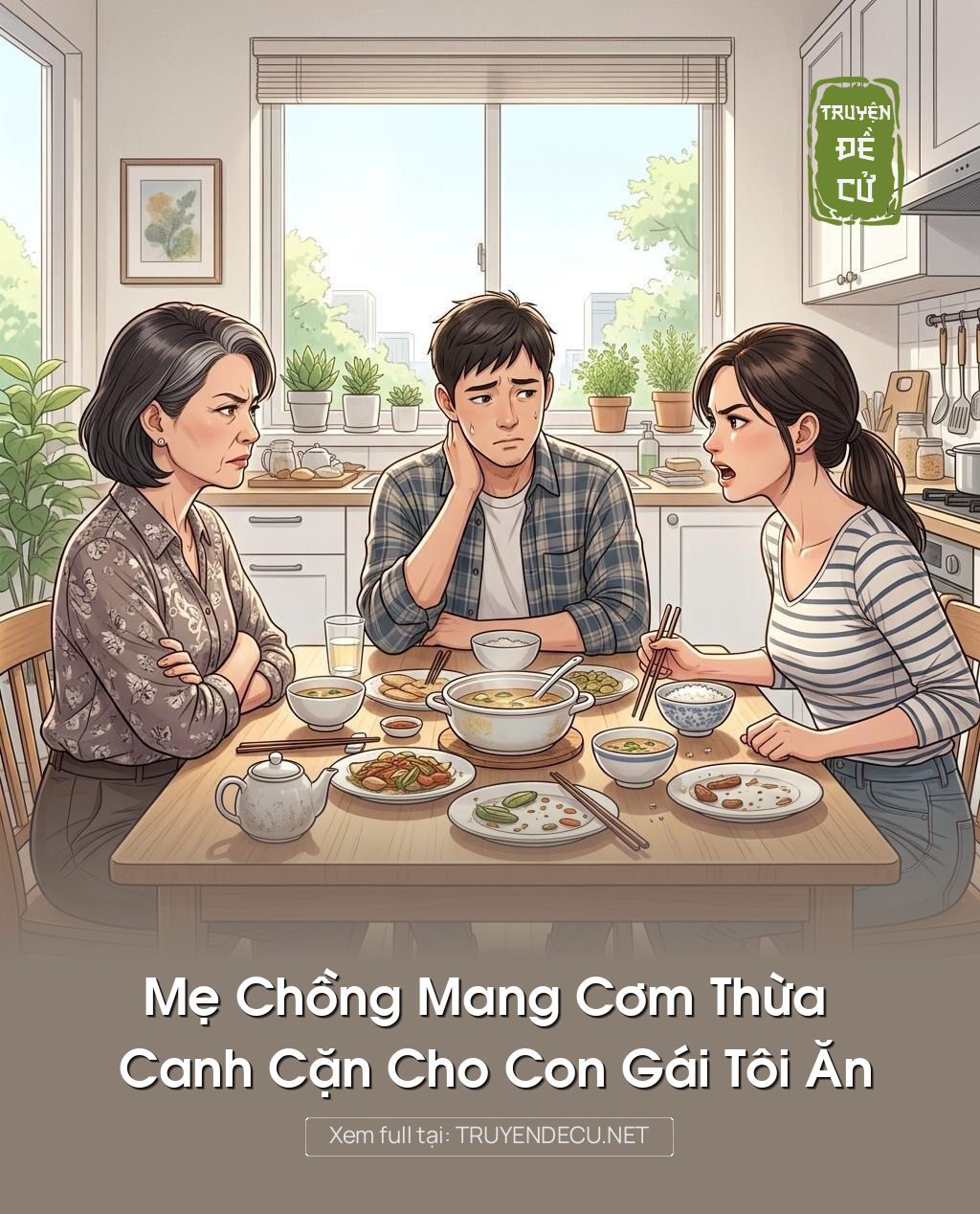 Mẹ Chồng Mang Cơm Thừa Canh Cặn Cho Con Gái Tôi Ăn