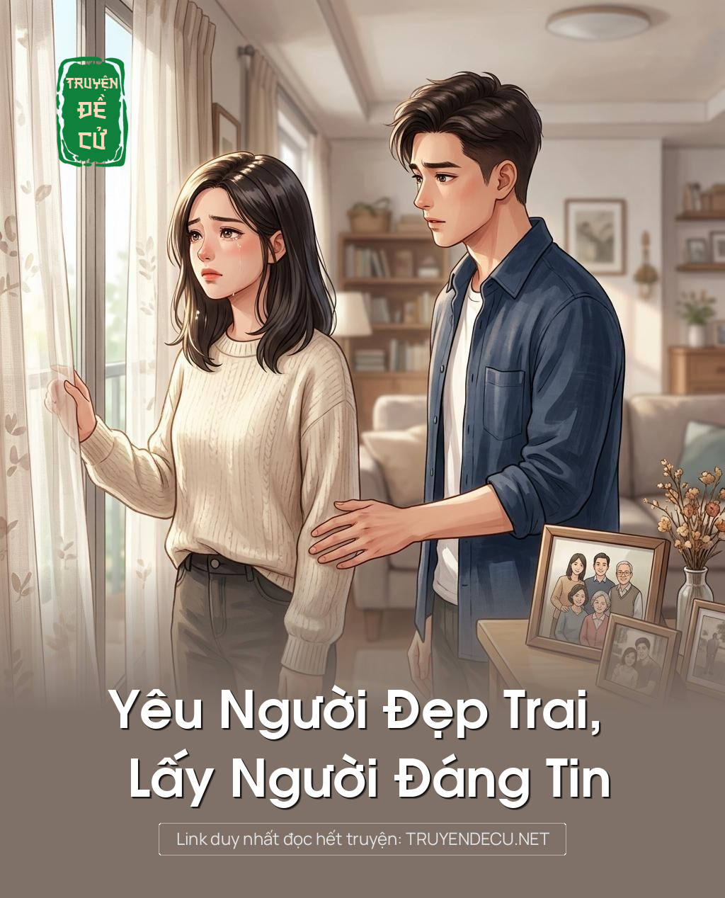 Yêu Người Đẹp Trai, Lấy Người Đáng Tin