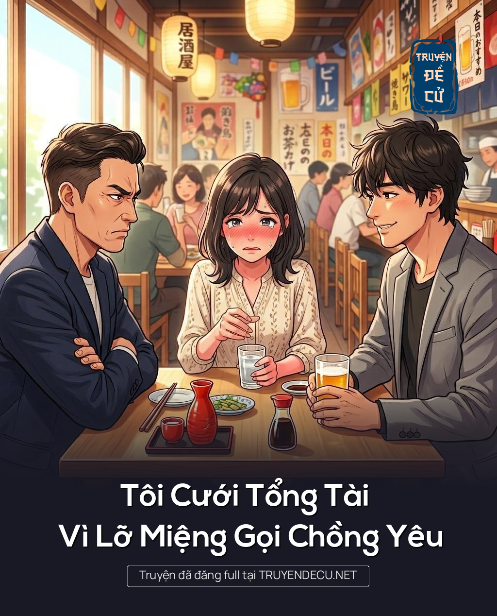 Tôi Cưới Tổng Tài Vì Lỡ Miệng Gọi Chồng Yêu