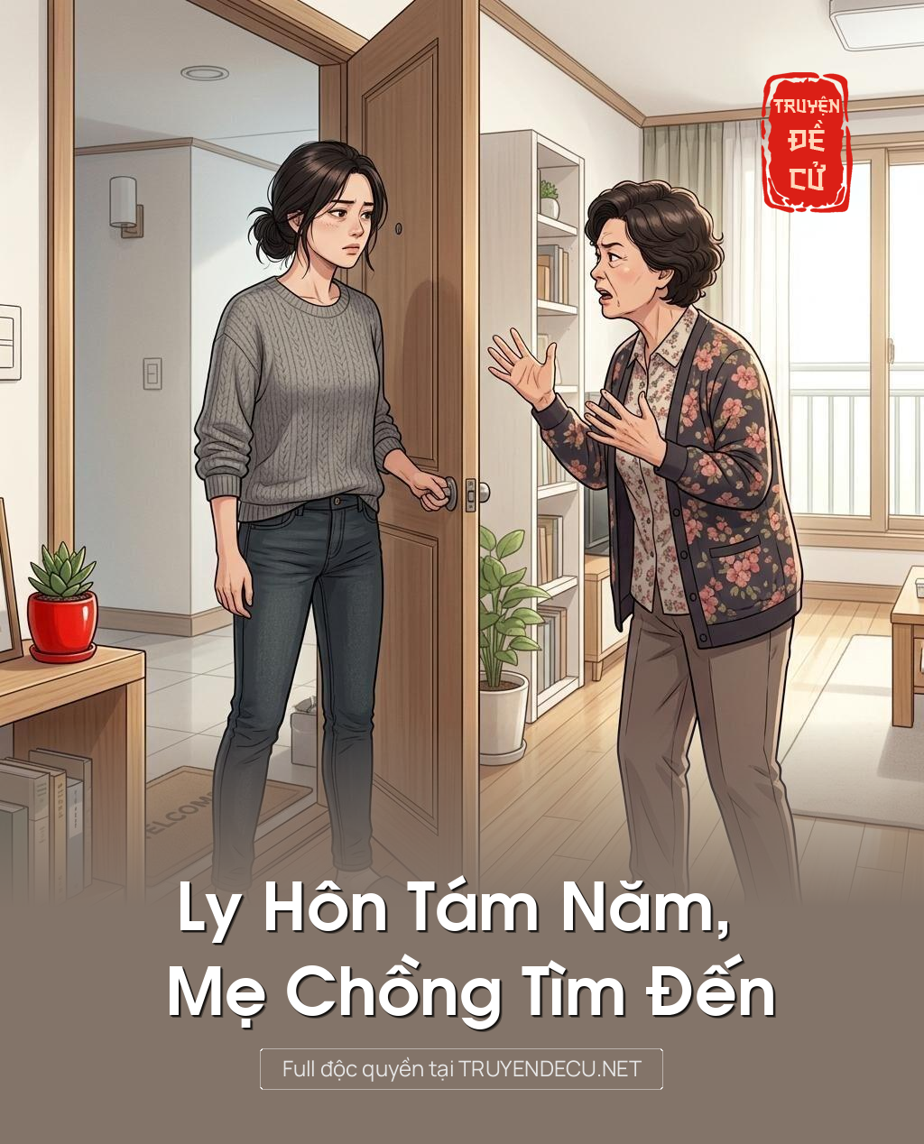 Ly Hôn Tám Năm, Mẹ Chồng Tìm Đến