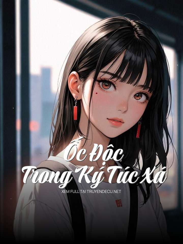 Ốc Độc Trong Ký Túc Xá