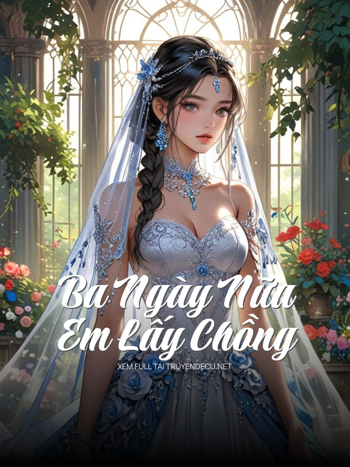 Ba Ngày Nữa Em Lấy Chồng