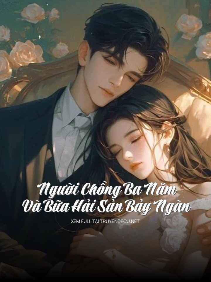 
                            Người Chồng Ba Năm Và Bữa Hải Sản Bảy Ngàn