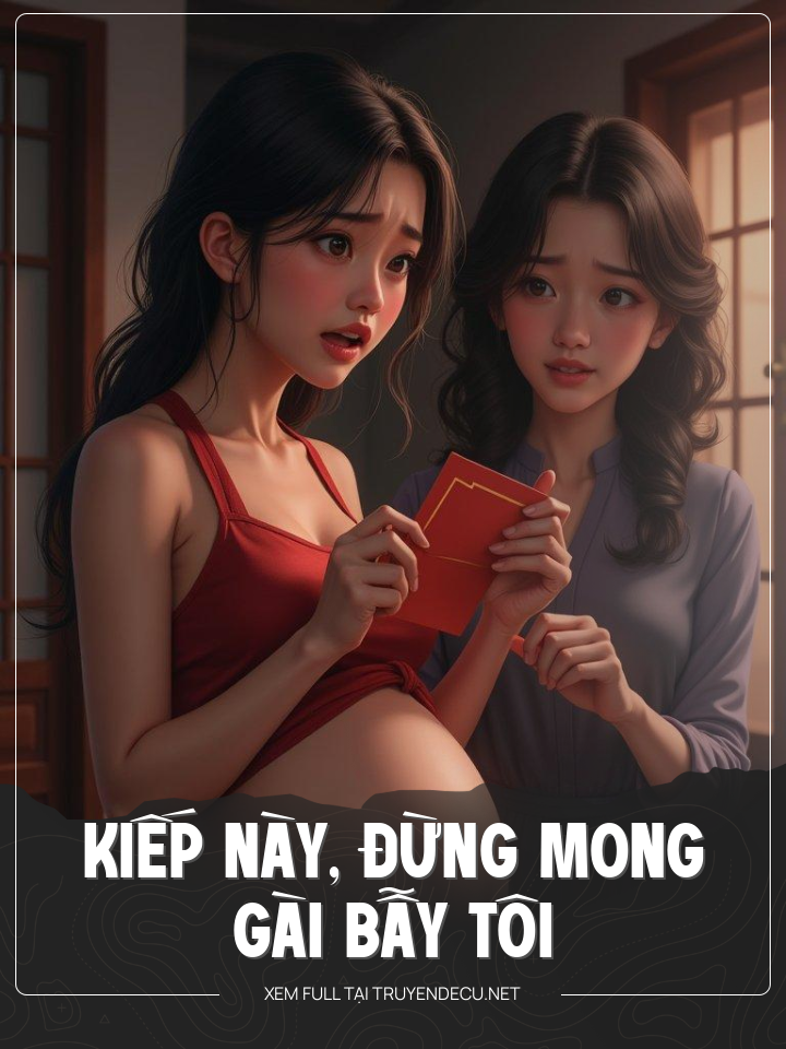 Kiếp Này, Đừng Mong Gài Bẫy Tôi