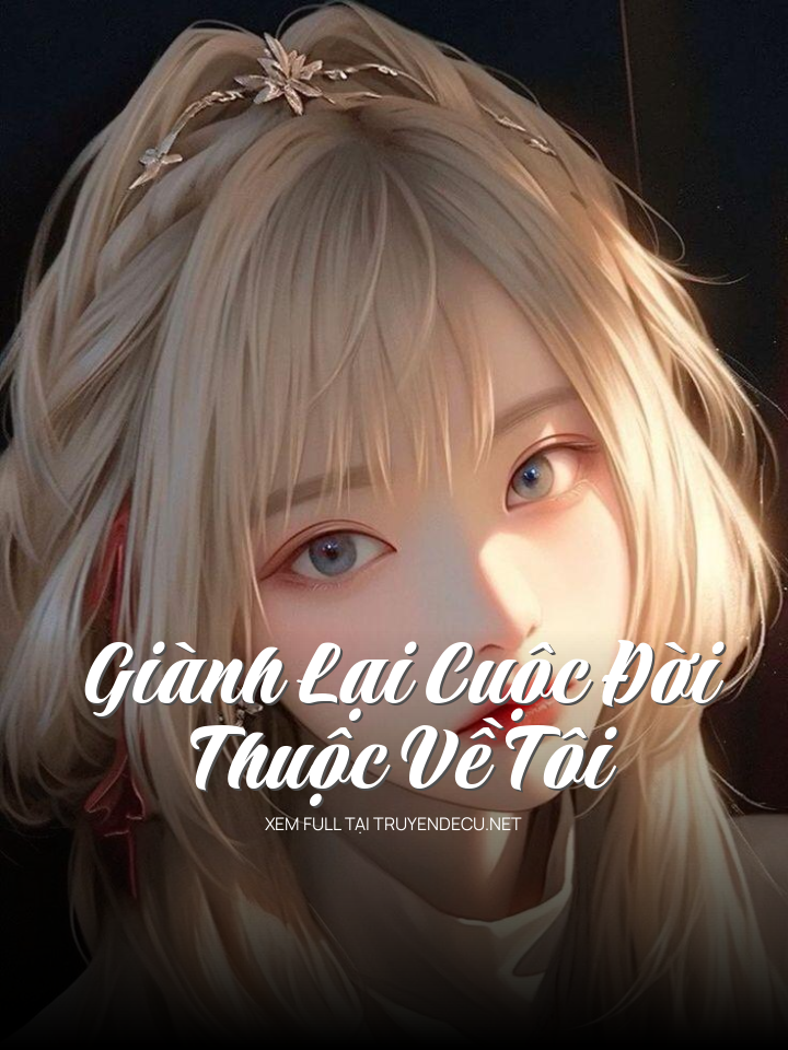 Giành Lại Cuộc Đời Thuộc Về Tôi