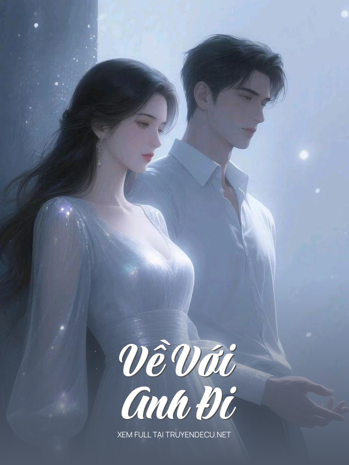 
                            Về Với Anh Đi