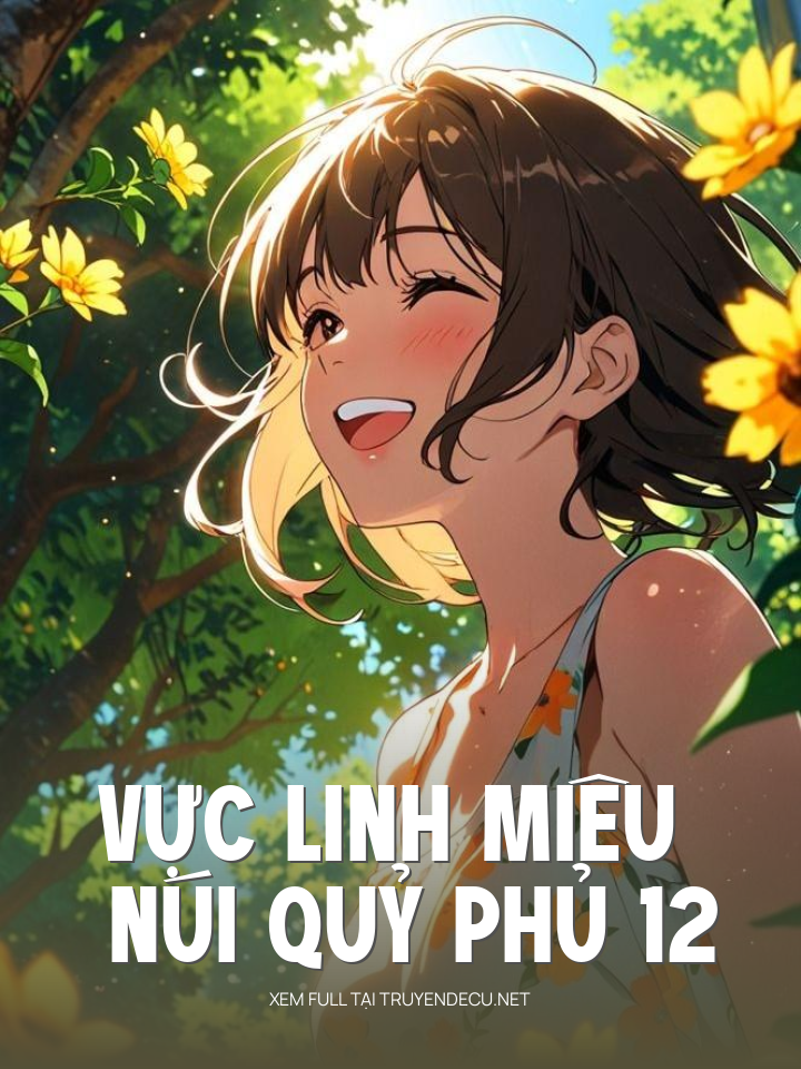 
                            Vực Linh Miêu - Núi Quỷ Phủ 12