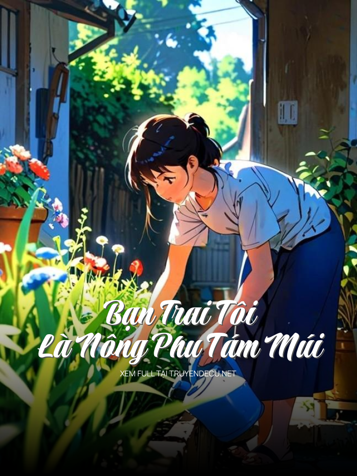 
                            Bạn Trai Tôi Là Nông Phu Tám Múi